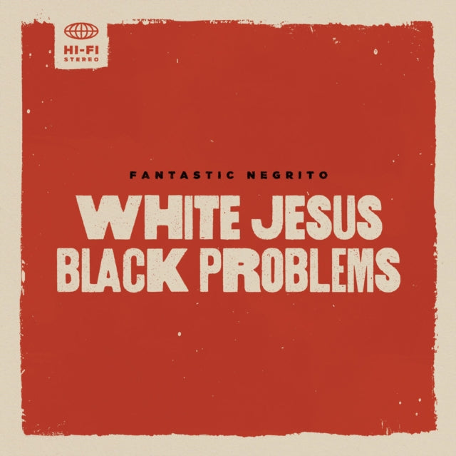 FANTASTIC NEGRITO | WHITE JESUS BLACK PROBLEMS | VINYL RECORD (LP)