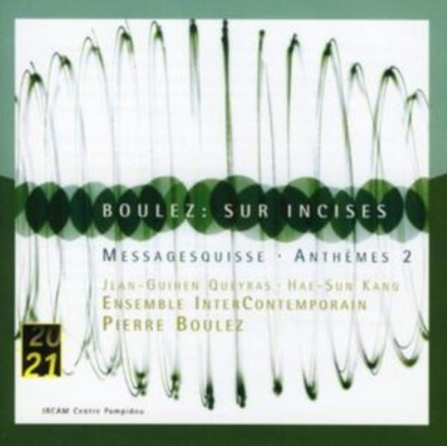 QUEYRAS / ENS INTERCONTEMPORAIN / BOULEZ | BOULEZ: SUR INCISES / MESSAGESQUISSE / ANTHEMES 2 | CD