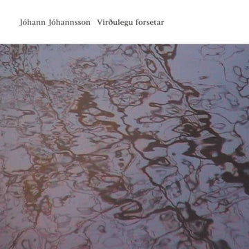 JOHANNSSON, JOHANN | VIRÃULEGU FORSETAR (2LP) | VINYL RECORD (LP)