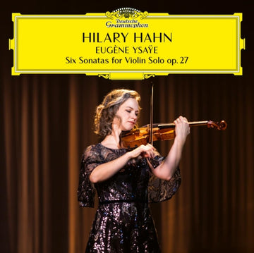 HAHN, HILARY | EUGENE YSAYE: SIX SONATAS FOR VIOLIN SOLO, OP. 27 (2LP) | VINYL RECORD (LP)