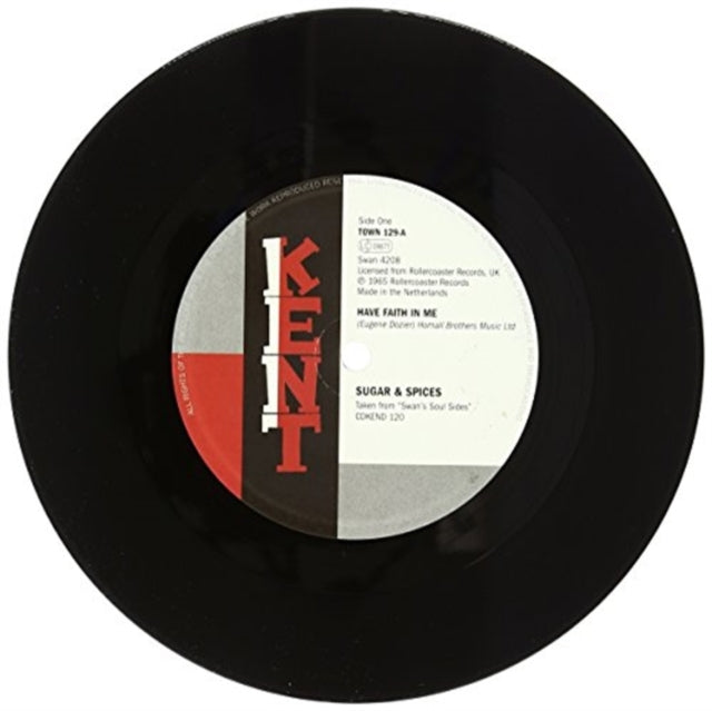SUGAR & SPICES / BRILLIANT KORNERS | HAVE FAITH IN ME / THREE LONELY GUYS | 7IN VINYL