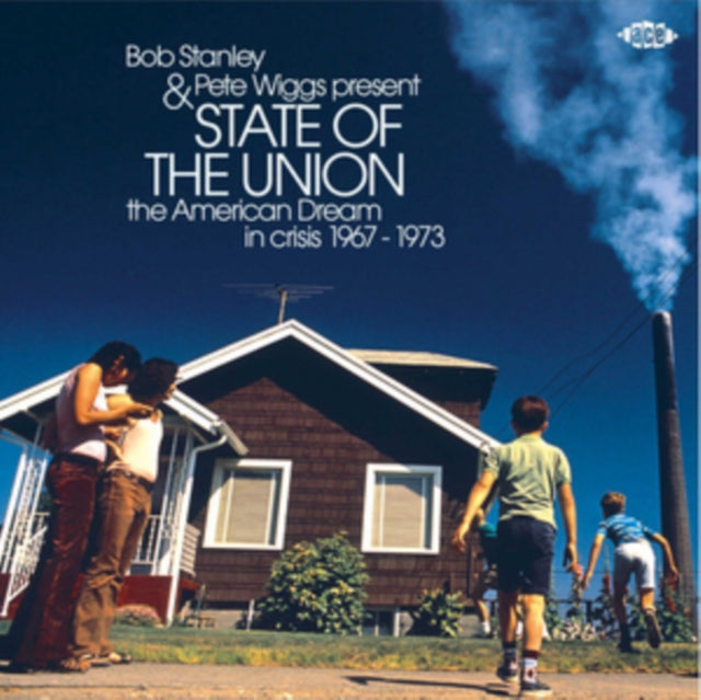 VARIOUS ARTISTS | BOB STANLEY & PETE WIGGS PRESENT STATE OF THE UNION: THE AMERICAN DREAM IN CRISIS 1967-1973 | VINYL RECORD (LP)