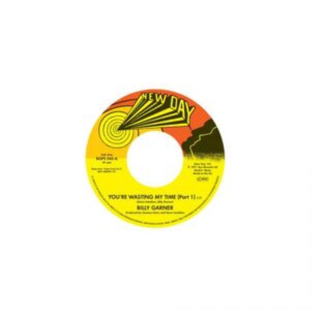 GARNER, BILLY | YOU'RE WASTING MY TIME PART 1: YOU'RE WASTING MY TIME PART 2 | 7IN VINYL