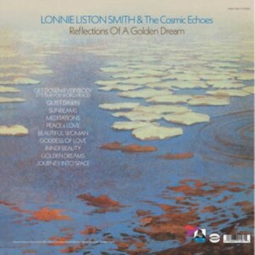 SMITH, LONNIE LISTON & THE COSMIC ECHOES | REFLECTIONS OF A GOLDEN DREAM | VINYL RECORD (LP)