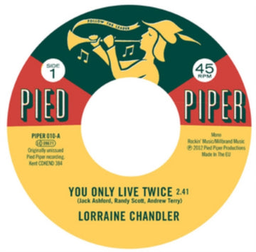 CHANDLER, LORRAINE / PIED PIPER PLAYERS | YOU ONLY LIVE TWICE / HOLD TO MY BABY | 7IN VINYL