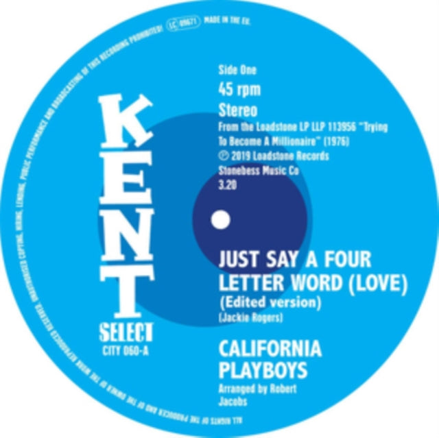 CALIFORNIA PLAYBOYS | JUST SAY A FOUR LETTER WORD (LOVE) | 7IN VINYL
