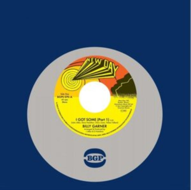 GARNER, BILLY | I GOT SOME (PART 1) / I GOT SOME (PART 2) | 7IN VINYL