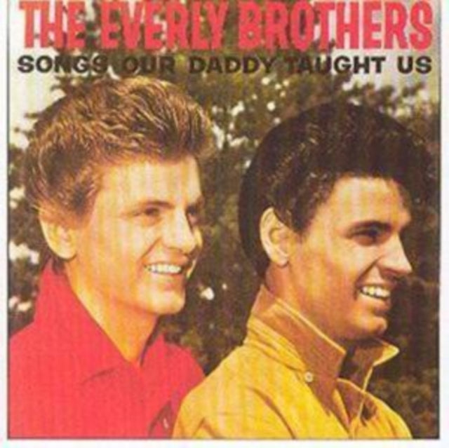 EVERLY BROTHERS | SONGS OUR DADDY TAUGHT US | CD