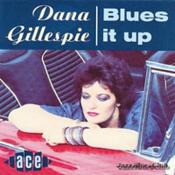 GILLESPIE, DANA | BLUES IT UP | CD