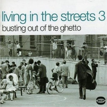 LIVING IN THE STREETS 3: BUSTING OUT OF THE GHETTO / VAR | VINYL RECORD (LP)