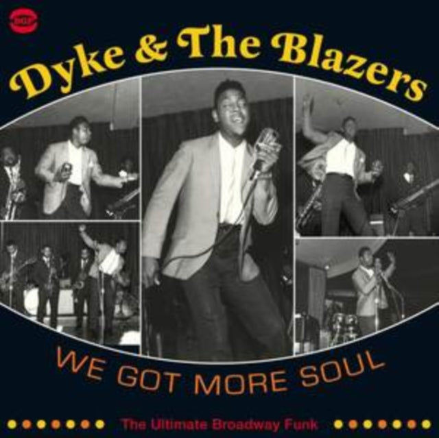 DYKE & THE BLAZERS | WE GOT MORE SOUL - THE ULTIMATE BROADWAY FUNK | VINYL RECORD (LP)
