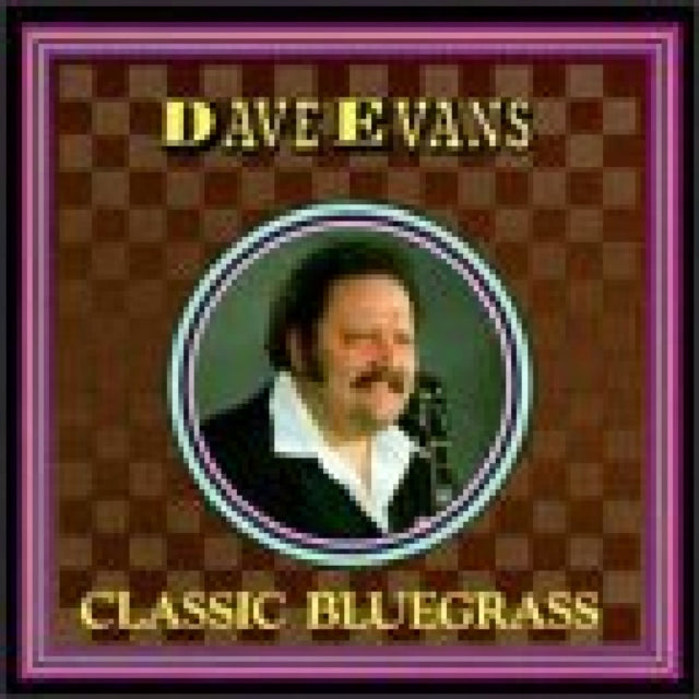 EVANS, DAVE | CLASSIC BLUEGRASS | CD