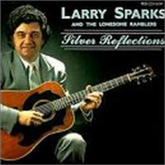 SPARKS, LARRY | SILVER REFLECTIONS | CD