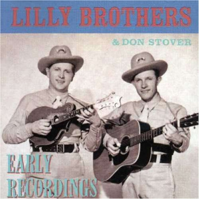 LILLY BROTHERS & DON STOVER | EARLY RECORDINGS | CD