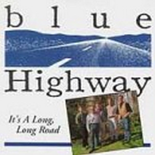 BLUE HIGHWAY | IT'S A LONG LONG ROAD | CD