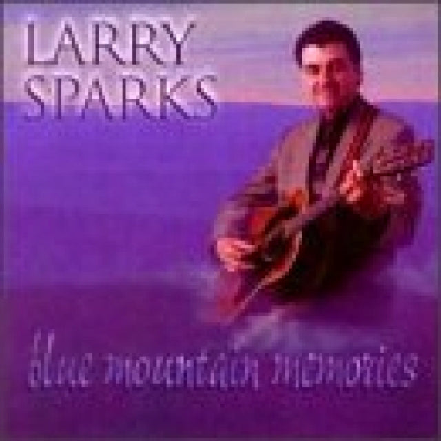 SPARKS, LARRY | BLUE MOUNTAIN MEMORIES | CD