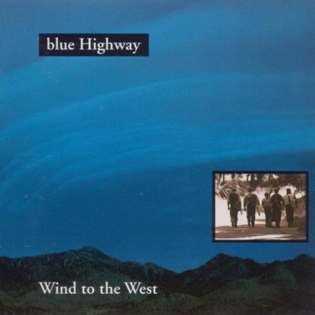 BLUE HIGHWAY | WIND TO THE WEST | CD