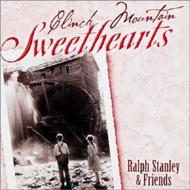 STANLEY, RALPH | CLINCH MOUNTAIN SWEETHEARTS | CD