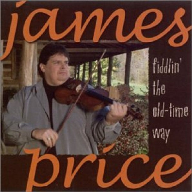 PRICE, JAMES | FIDDLIN THE OLD-TIME WAY | CD