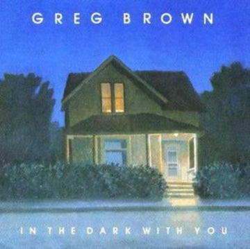 BROWN, GREG | IN THE DARK WITH YOU | CD