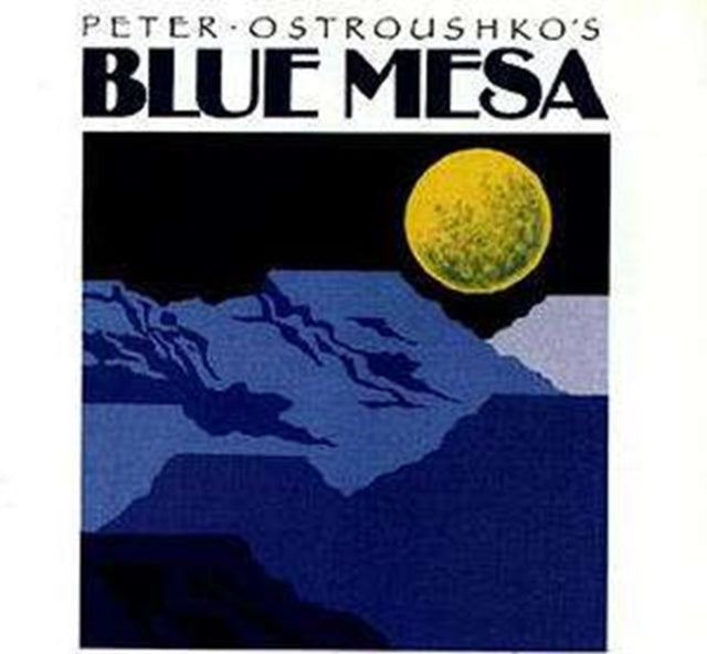 OSTROUSHKO, PETER | BLUE MESA | CD