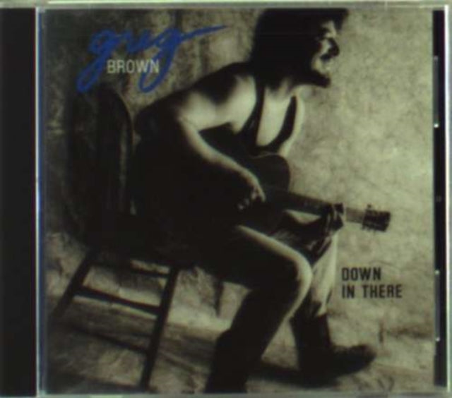 BROWN, GREG | DOWN IN THERE | CD