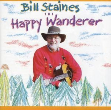 STAINES, BILL | HAPPY WANDERER | CD