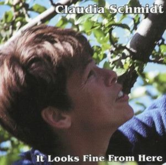 SCHMIDT, CLAUDIA | IT LOOKS FINE FROM HERE | CD