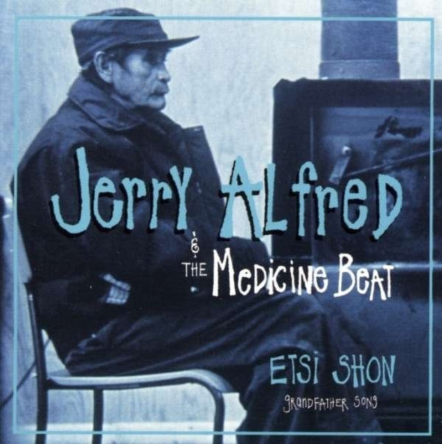 ALFRED, JERRY | ETSI SHON GRANDFATHER SONG | CD