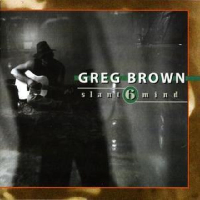 BROWN, GREG | SLANT 6 MIND | CD