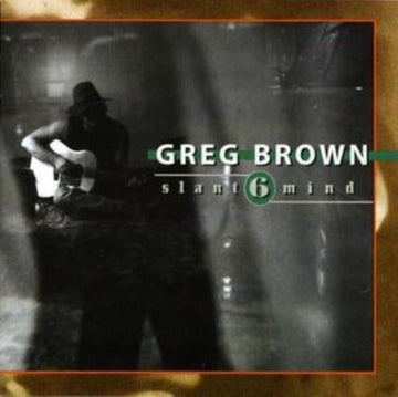 BROWN, GREG | SLANT 6 MIND | CD