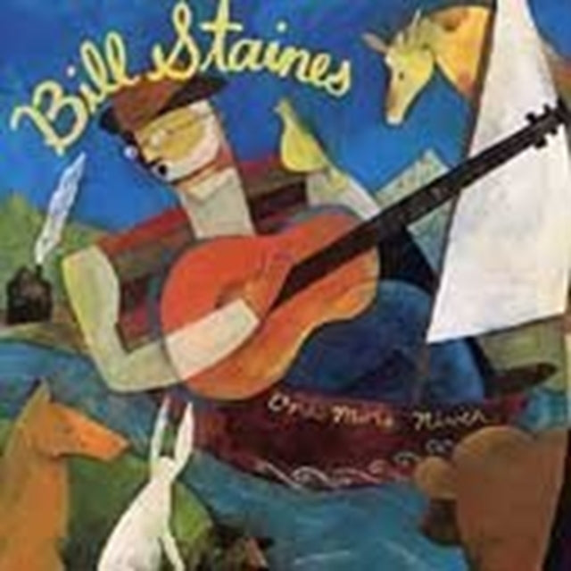 STAINES, BILL | ONE MORE RIVER | CD