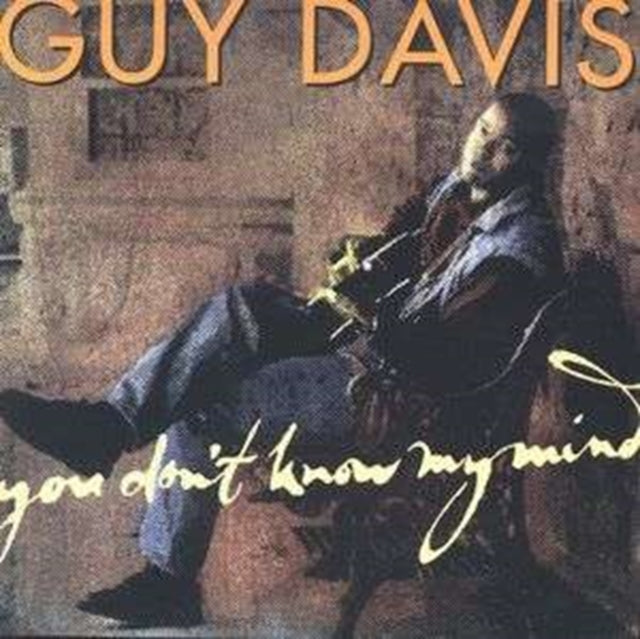 DAVIS, GUY | YOU DON'T KNOW MY MIND | CD