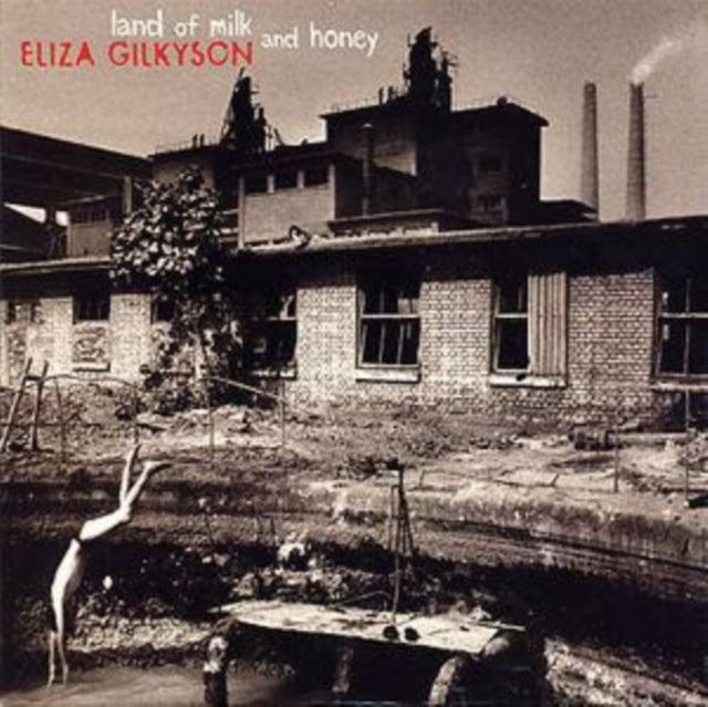 GILKYSON, ELIZA | LAND OF MILK & HONEY | CD