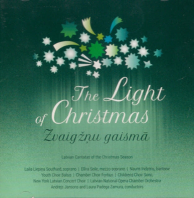 SOUTHARD, LAILA LIEPINA / SEILE, ELINA / INDZERIS, NAURIS / YOUTH CHOIR BALSIS & OTHERS | LIGHT OF CHRISTMAS: LATVIAN CANTATAS OF THE CHRISTMAS SEASON | CD