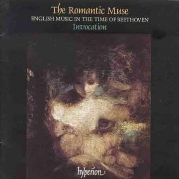 INVOCATION | HAYDN: ROMANTIC MUSE ENGLISH MUSIC IN THE TIME OF BEETHOVEN | CD