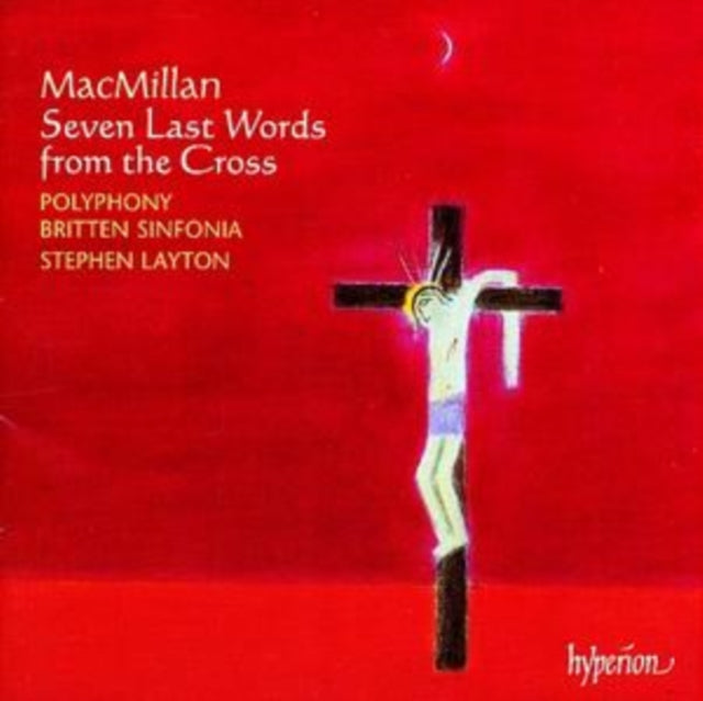 POLYPHONY | MACMILLAN: SEVEN LAST WORDS FROM THE CROSS | CD