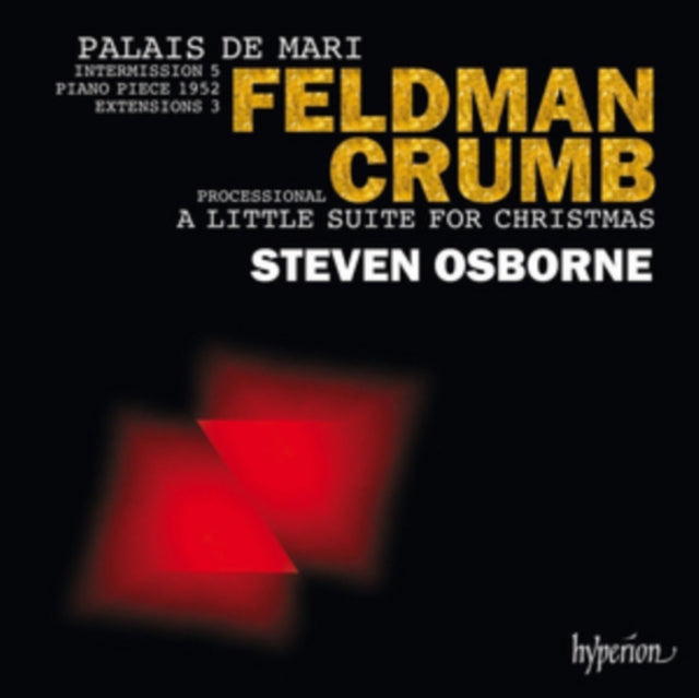 OSBORNE, STEVEN | FELDMAN: PALAIS DE MARI; CRUMB: A LITTLE SUITE FOR CHRISTMAS | CD