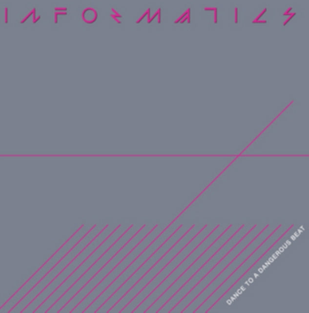 INFORMATICS | DANCE TO A DANGEROUS BEAT | VINYL RECORD (LP)