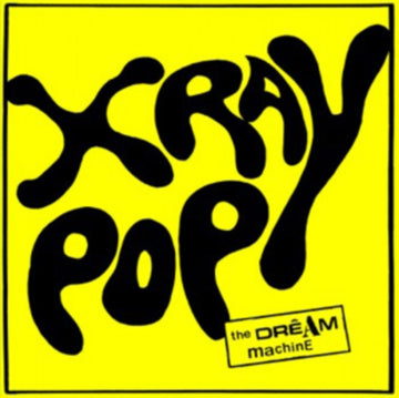 X RAY POP | DREAM MACHINE | VINYL RECORD (LP)