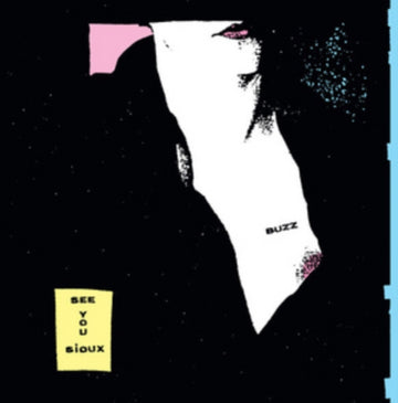 BUZZ | SEE YOU SIOUX | VINYL RECORD (LP)