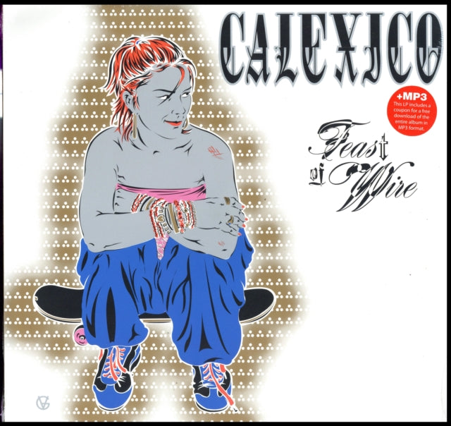 CALEXICO | FEAST OF WIRE | VINYL RECORD (LP)