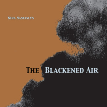 NASTASIA, NINA | BLACKENED AIR (CLEAR VINYL/180G) | VINYL RECORD (LP)