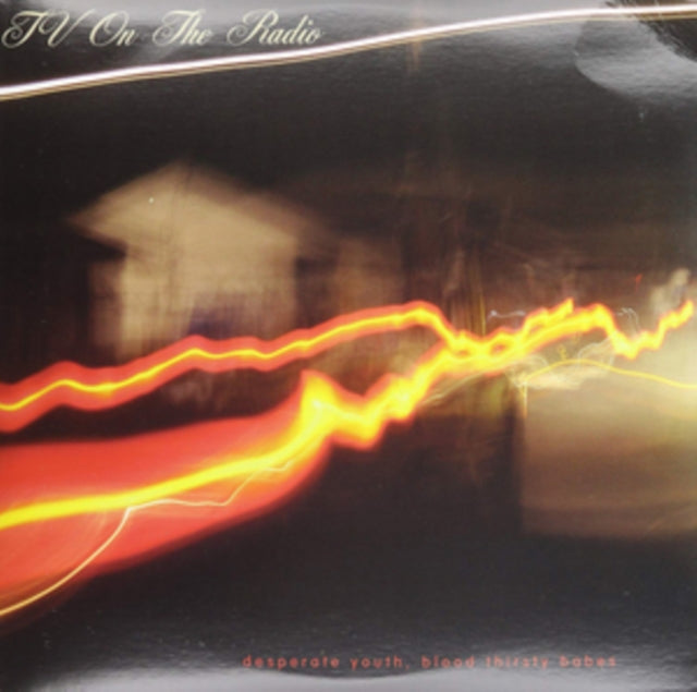 TV ON THE RADIO | DESPERATE YOUTH BLOOD THIRSTY BABES | VINYL RECORD (LP)