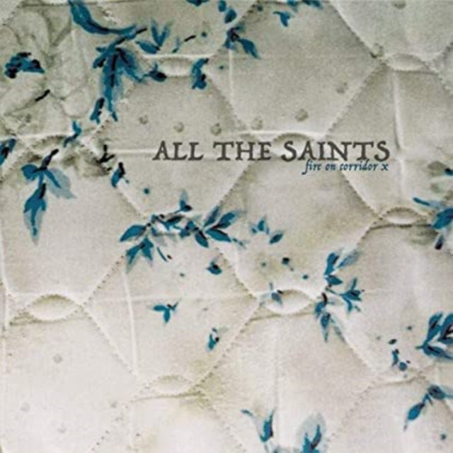ALL THE SAINTS | FIRE ON CORRIDOR X | VINYL RECORD (LP)