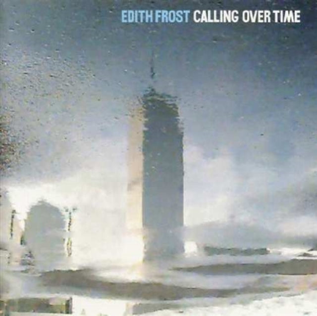 EDITHFROST | CALLINGOVERTIME | VINYL RECORD (LP)