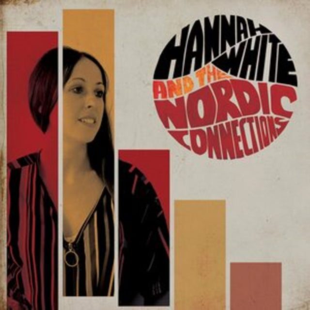 WHITE, HANNAH & THE NORDIC CONNECTIONS | HANNAH WHITE & THE NORDIC CONNECTIONS | VINYL RECORD (LP)