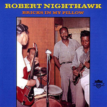 NIGHTHAWK, ROBERT | BRICKS IN MY PILLOW | VINYL RECORD (LP)