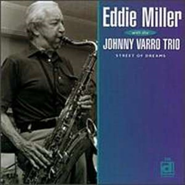 MILLER, EDDIE / VARRO, JOHNNY | STREET OF DREAMS | CD