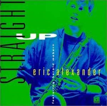 ALEXANDER, ERIC | STRAIGHT UP | CD